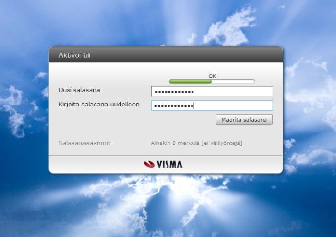 Salasana täytyy olla tarpeeksi vahva eli siinä pitää olla kirjaimien lisäksi numeroita tai erikoismerkkejä.