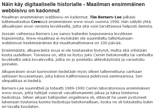 Pitkäaikaissäilytys Tarkoituksena säilyttää digitaaliset aineistot käyttökelpoisina useiden vuosikymmenien tai satojen vuosien ajan Mahdollistaa digitaalisten aineistojen