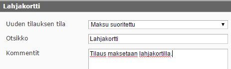 Huomioi, että tilausten maksaminen lahjakortilla toimii kuten alennuskoodi, ei niin kuin maksutapa. Lahjakortin koodi täytyy syötää ostoskorissa sille tarkoitettuun kenttään.