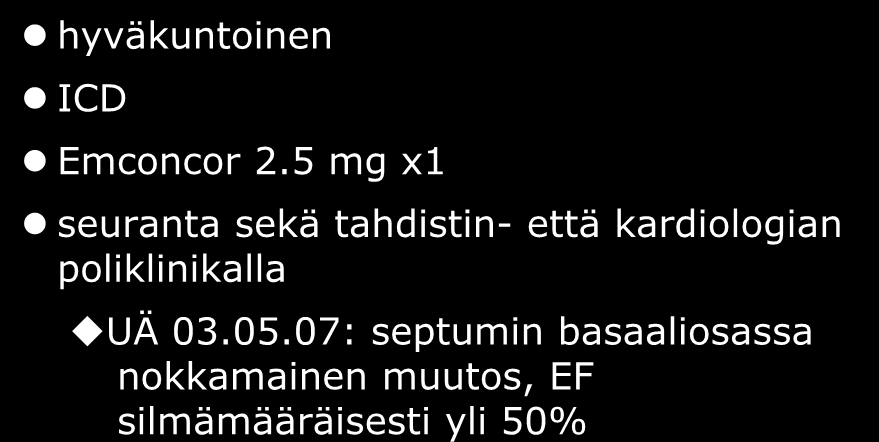 Kotiin 17.03.2006 hyväkuntoinen ICD Emconcor 2.