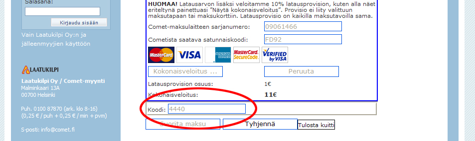 Jos Comet on ollut pitkään käyttämättä ja ehtinyt sammua, toista kohdat 7 a-h uudelleen ja siirry kohtaan 11.