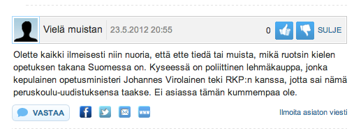 pakkoruotsin faktoista. Provosoivien kommenttien löytämiseen parhaaksi paikaksi osoittautui Suomi24-sivuston keskustelufoorumit.