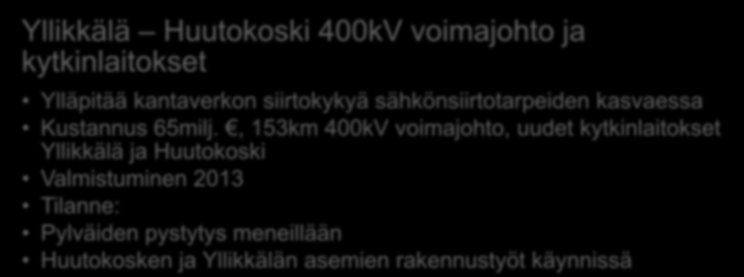 SUURPROJEKTIT Forssan varavoimalaitos Varmistaa tulevaisuuden käyttövarmuutta Pääkoneiston toimittaja Ansaldo Energia S.p.A. Kustannus 125 milj.