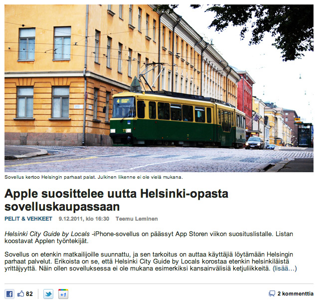 Ansaittu media Sovellus listattiin monelle parhaita aplikaatioita esittelevälle sivustolle ympäri maailmaa. Huomiota saatiin myös suomalaisessa mediassa, muun muassa Nyt.fi:ssä.