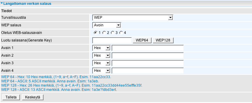 B) WEP-SALAUS WEP-salaus: Valitaan käytettävä verkkotodennus: Avoin, jaettu tai molemmat Oletus WEP-salausavain: Valitaan haluttu avainryhmä. Yleisesti käytetään avainta 1.