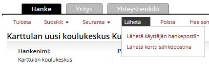 Hanke lähetetään Hankekortin MiniValikon Lähetä kohdasta. Jos olet vastaanottanut hankkeita, näkyvät ne etusivun Hankepostissa.