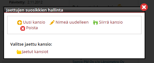 Jaetut kansiot Yritys voi Jaetuissa kansioissa jakaa kansiopuun, saman profiilin käyttäjien kesken. Kaikki tilauksen vastaanottajat voivat lisätä, muokata ja poistaa kansioita.