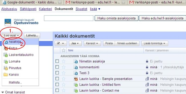 2.3 Uuden dokumentin luominen Google-dokumenteilla voit luoda asiakirjoja, esityksiä, laskentataulukoita, lomakkeita ja piirustuksia. Kun haluat aloittaa uuuden dokumentin työstämisen: 1.