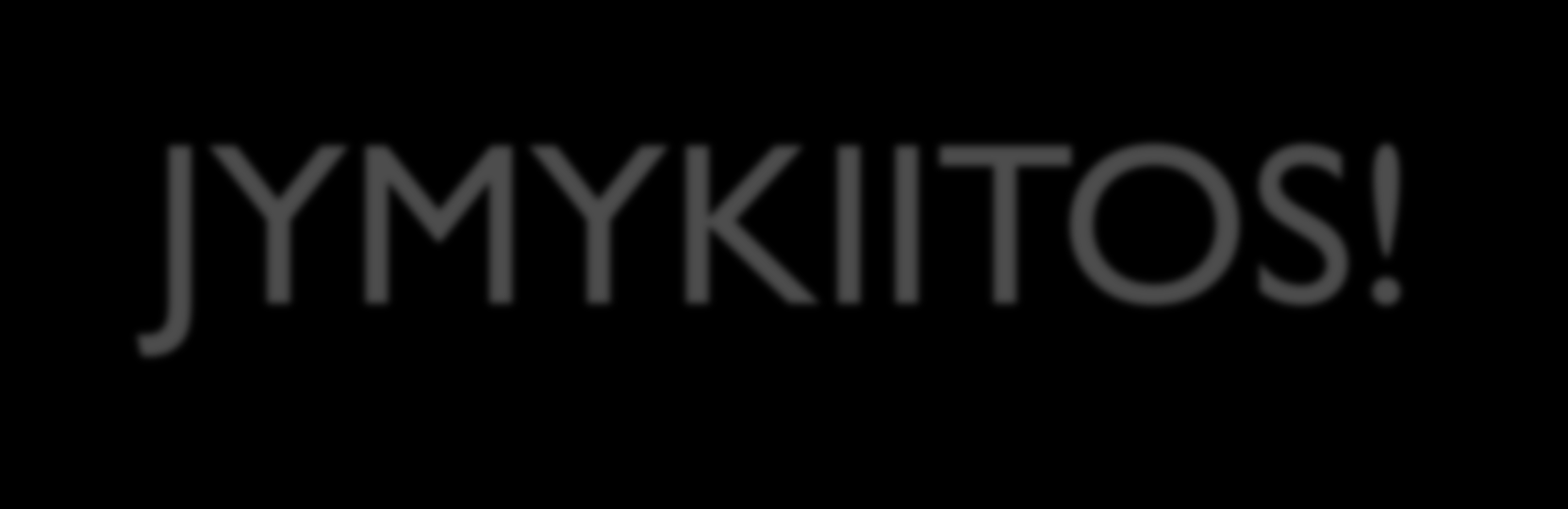 JYMYKIITOS!