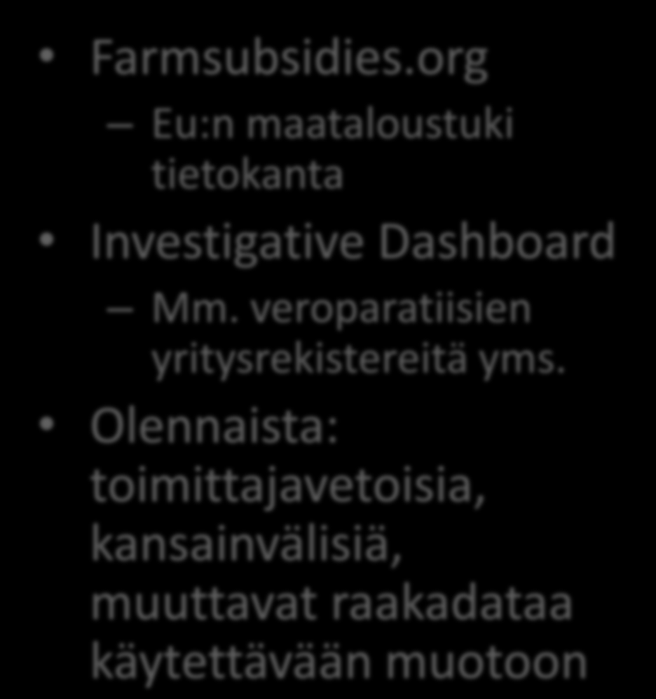 Isoja datajournalismi projekteja: Farmsubsidies.