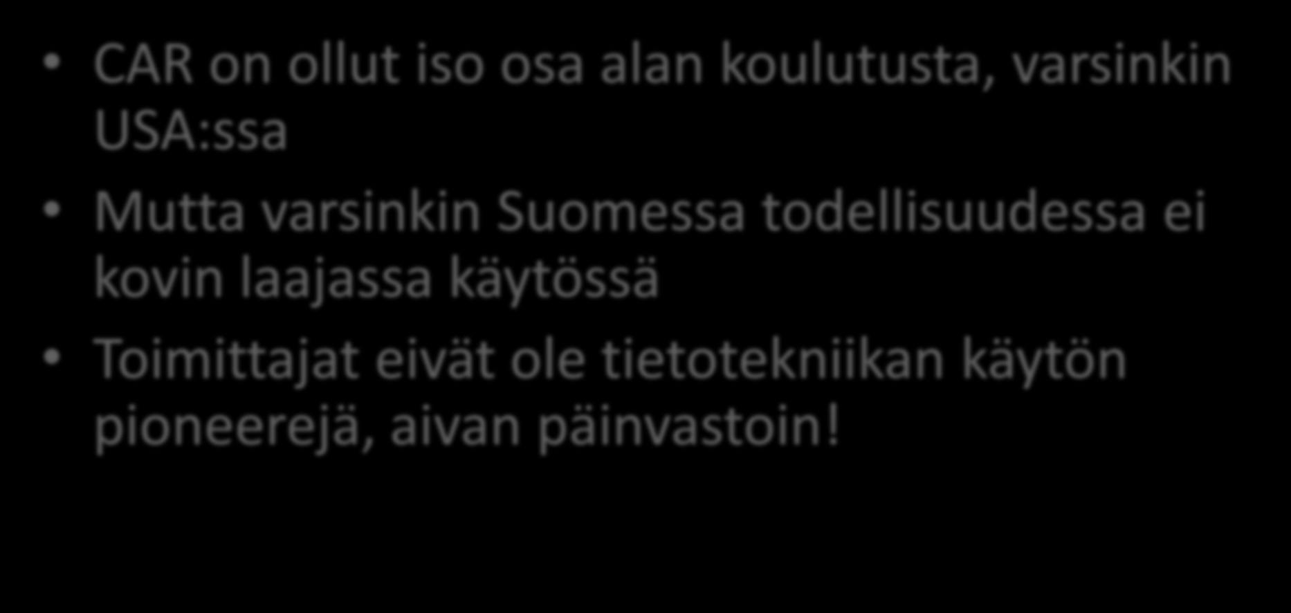 Tutkivan journalismin perinne maailmalla CAR on ollut iso osa alan koulutusta, varsinkin USA:ssa Mutta varsinkin