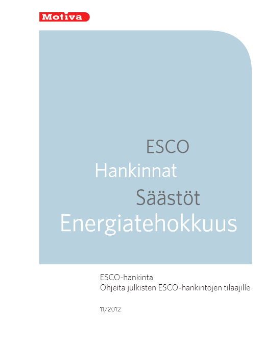 Kunnille ESCO hankintaohje laajoihin ESCO hankintoihin Löytyy kestävien julkisten hankintojen tietopankista: