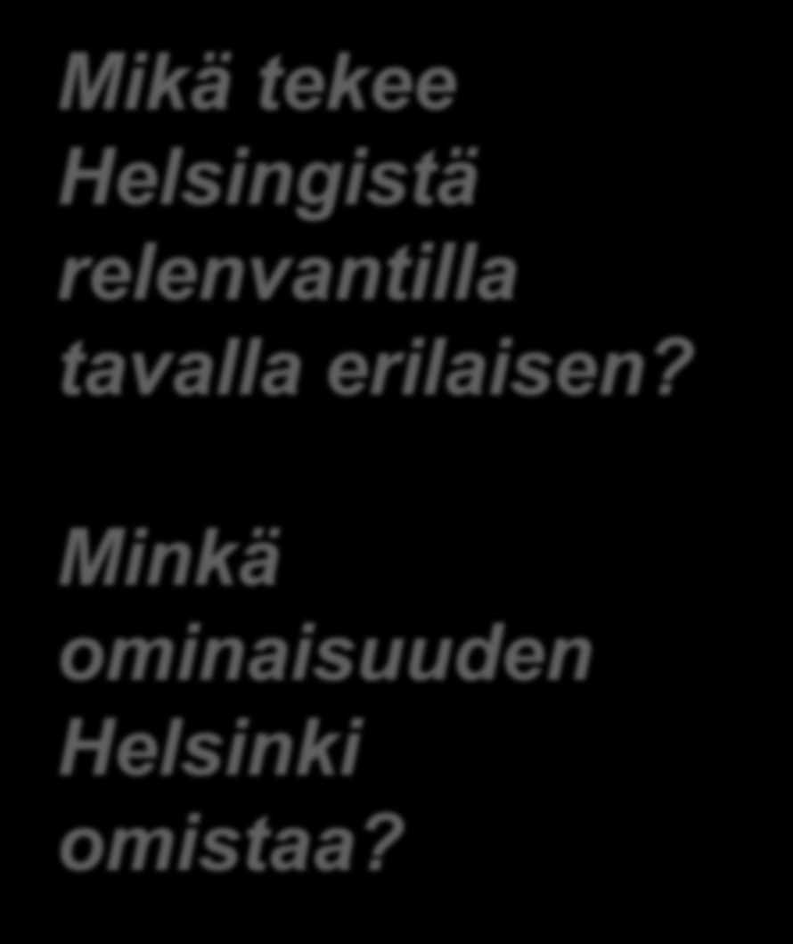 Mikä tekee Helsingistä relenvantilla tavalla erilaisen?