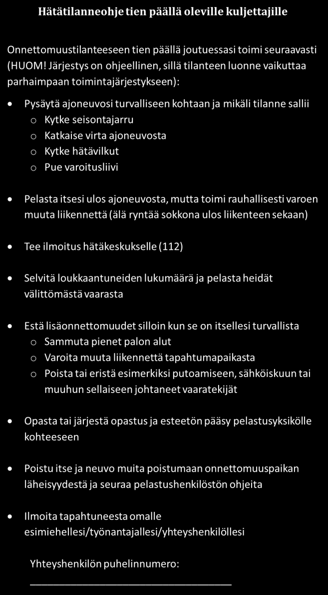 Esimerkkilomakkeet ja ohjedokumentit Ajoonlähtötarkastusohje Hätätilanneohje