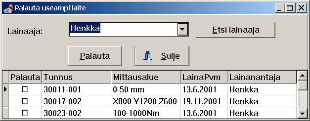 LAINAUSTOIMINNOT 8. Suorita lainaustoiminto painamalla Lainaustoiminnot-näppäintä pääikkunassa kun valittuna on laiterekisteri.