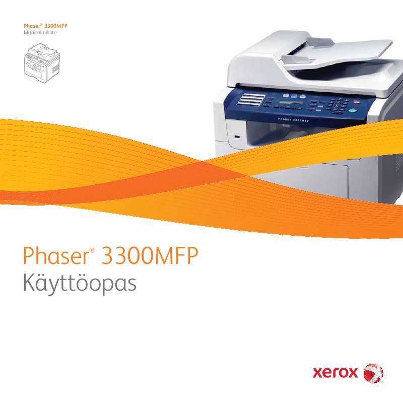 Yksityiskohtaiset käyttöohjeet ovat käyttäjänoppaassa Käyttöohje XEROX PHASER 3300MFP Käyttöohjeet XEROX PHASER 3300MFP Käyttäjän opas