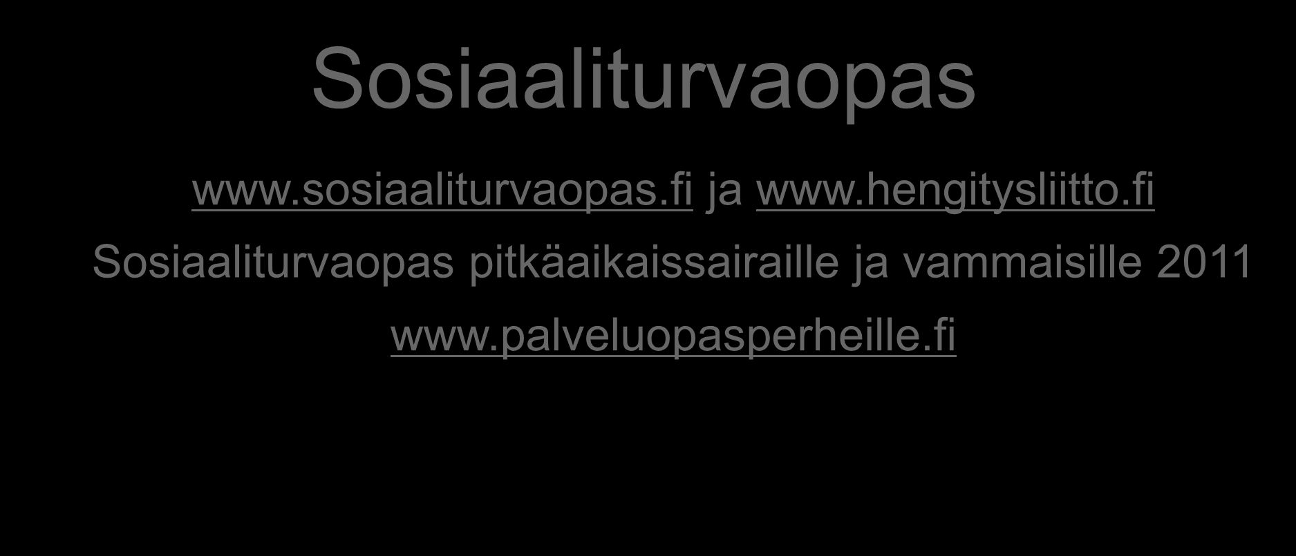Sosiaaliturvaopas www.sosiaaliturvaopas.fi ja www.hengitysliitto.