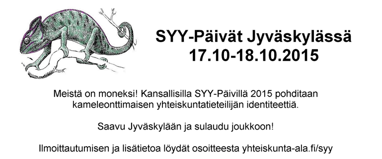 MUISTA MYÖS YHTEISKUNTATIETEILIJÄPÄIVÄT Helsingissä 13.11! Aiheena Yhteiskunnan ongelmanratkaisijat Teoria ja todellisuus kohtaavat. Katso ohjelma Ura-lehden s.13. SYYn yhteystiedot: Yhteiskunta-alan korkeakoulutetut ry / SYY Mikonkatu 8 A, 00100 Helsinki www.