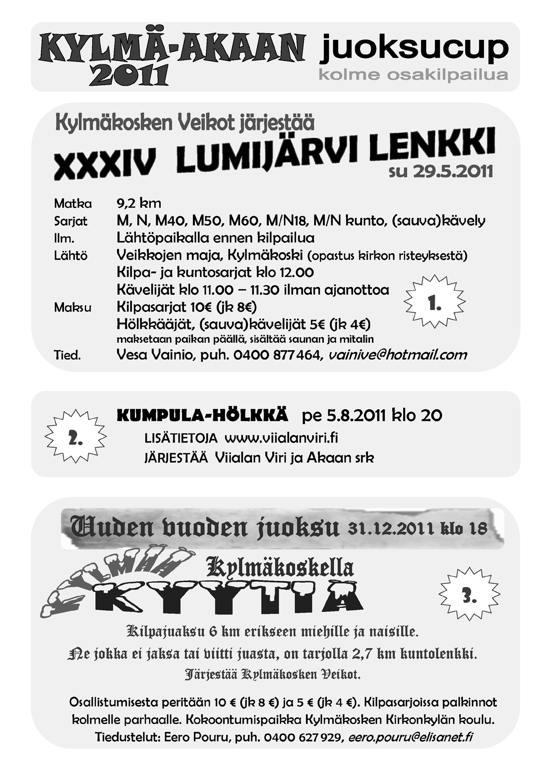 Karhu-viesti juostaan Raumalta Poriin ja matkaa kertyy noin 50km, osuuksia on seitsemän matkojen ollessa 5-11km välillä.