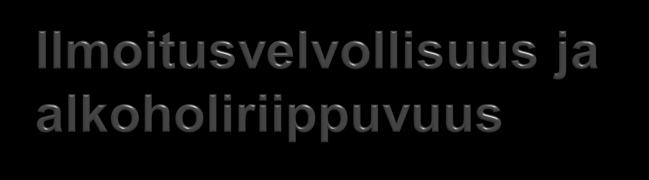 R1: 1) alkoholin käytön seurauksena pysyväisluonteisia terveydentilan muutoksia, jotka vaikuttavat yleiseen toiminta-, havainnointi-, arvostelu- ja reagointikykyyn ja näkyvät esim.