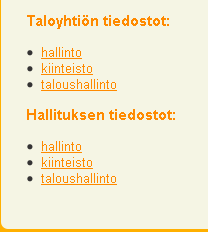 Jos kirjaudut hallituksen-tunnuksella, näet taloyhtiön tietojen lisäksi hallituksen asiakirjat