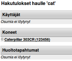 Hakutoiminnon käyttäminen Huoltovahtipalvelu sisältää nopean hakutoiminnon oman yrityksesi tiedoista, koneista, huolloista, käyttäjistä jne.