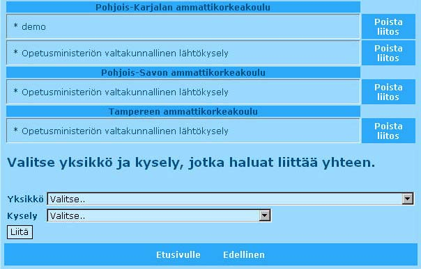 2.3.2 Listaa Tässä toiminnossa näkyvät kaikkien yksköiden liitokset, joita voidaan poistaa sekä liittää uusia kyselyitä ja yksiköitä toisiinsa.