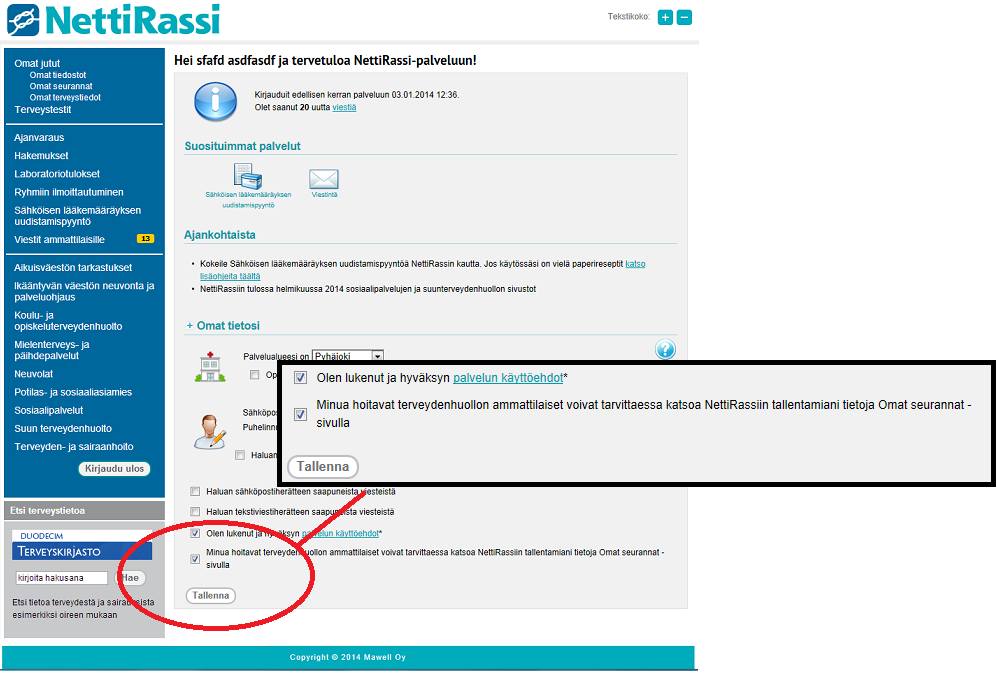 1.7. Laita ruksi laatikkoon, jos haluat tiedon sivuillesi saapuneesta viestistä sähköpostiisi tai matkapuhelimeesi.