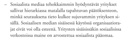 N= 115 suomalaista yritysjohtajaa Väittämä: sosiaalisen median käyttö madaltaa