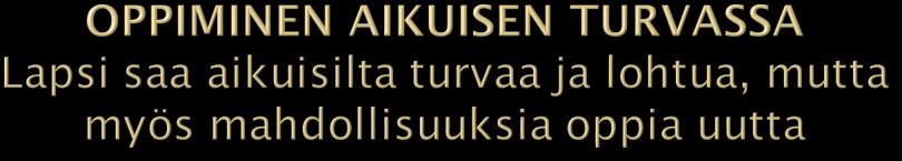 Esim. ryhmän 5-vuotiaat tytöt päättivät tehdä äitienpäiväkahveille sirkus-esityksen. Aloite esityksestä tuli täysin lapsilta itseltään.