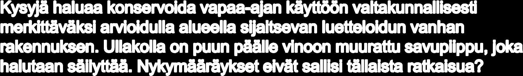 KYSYMYKSIÄ 4 Määräysten kiristymisen taustalla yleensä havaittujen riskialttiiden ratkaisujen korvaaminen vähemmän riskialttiilla ratkaisuilla.