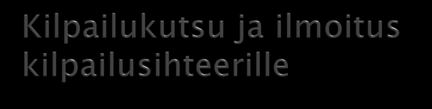 Kilpailukutsut tulevat LRL:n nettisivuille.