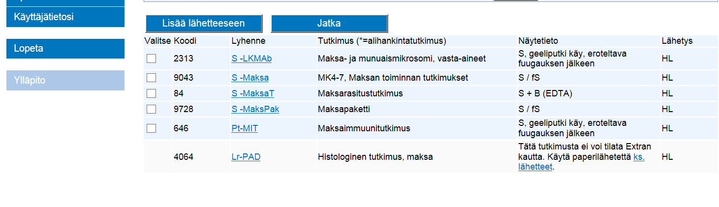 Sivu 5/13 SELAA TUTKIMUKSIA Selaa tutkimuksia -sivulla pääset selaamaan tutkimusvalikoimaa, hakemaan tutkimuksia lyhenteen tai täydellisen nimen mukaan ja lisäämään tutkimuksia lähetteelle.