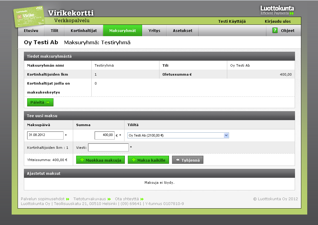7. Maksuryhmät Maksuryhmät-välilehti Perustaminen Virikekortti Verkkopalvelun käyttö ei edellytä maksuryhmien perustamista.