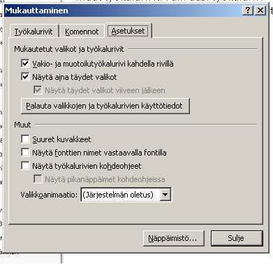 Välilehti Komennot sisältää kaikki komennot. Vedä hiirellä niitä komentoja, jotka haluat uuteen työkaluriviin. Sulje ikkuna. Voit nyt siirtää uuden työkalurivin valikkoriville.