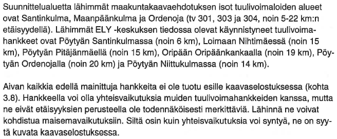 8 (21) Melu- ja välkevaikutusten lieventäminen Tuulivoimaloiden sijainteja tarkistetaan ehdotusvaiheessa ja mm. lausunnossa mainituista melu- ja varjostusvaikutuksista pyritään eroon.