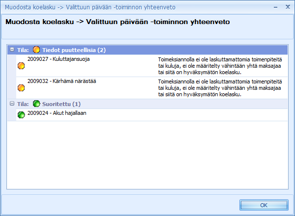 CSI Lawyer 2.7 Käyttöohje (76/146) Muodostettaessa koelaskuja massana, tulee muodostuksen jälkeen informatiivinen yhteenveto ikkuna, kts. kuva alla.