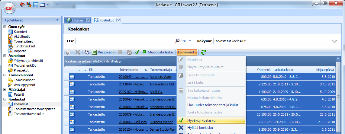 CSI Lawyer 2.7 Käyttöohje (86/146) hyväksyä joko yksitellen tai useampi kerrallaan. Valitaan koelasku/-t ja Toiminnot > Hyväksy koelasku, kts.