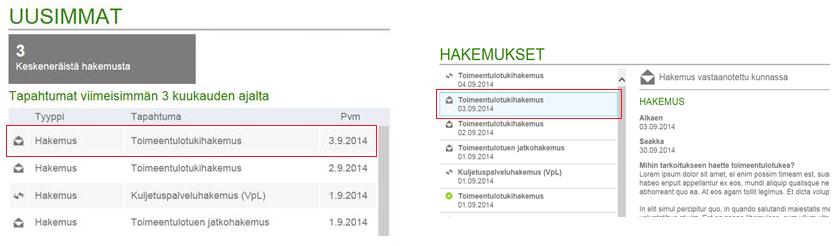 Etusivun tapahtumia voidaan tarkastella valitsemalla haluttu tapahtuma. Tällöin avautuu ko. tapahtumaan liittyvä sivu sekä valitun tapahtuman tiedot. Hakemus-rivi avaa esimerkiksi tehdyn hakemuksen.