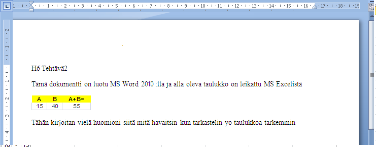 Valitse luomasi kuuden solun Excelissä/Calcissa (raahaa valinta koko taulukon yli), ja kopioi taulukko leikepöydälle (ctrl+c).