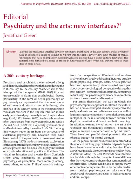 Psykiatrian ja taiteen yhteinen historia Taiteet ja psykiatria merkittävässä kytköksessä toisiinsa Kirjallisuus ja teatteri, nyttemmin myös esim.