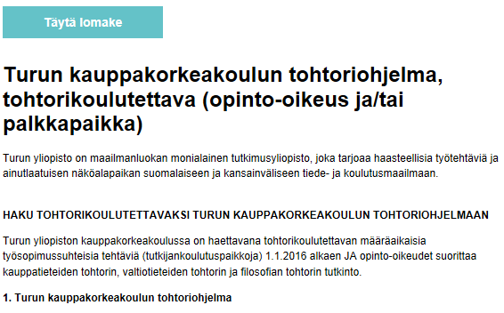 1(11) Henkilöstöpalvelut 2015 / Turun kauppakorkeakoulun tohtoriohjelma 2015 OHJE PALKKAPAIKKAA JA OPINTO-OIKEUTTA KOSKEVAN HAKEMUKSEN JÄTTÄMISEEN TURUN KAUPPAKORKEAKOULUN TOHTORIOHJELMAAN HUOM!