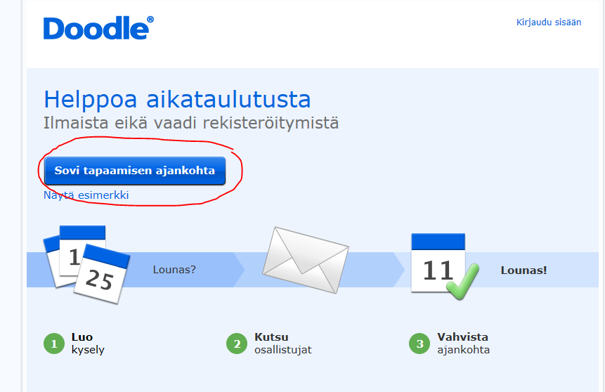 Doodle helppoa aikatauluttamista Kuinka käytän Doodlea? -vaiheittainen opas käyttöön ja aikataulukyselyn luomiseen http://www.doodle.