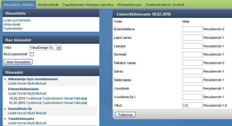 Hinnastokohtainen palkkalaji Oletusarvoisesti palkkalajin kertoimet ovat järjestelmässä universaaleja ts.