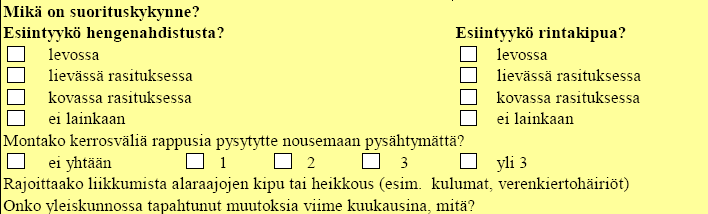 Suorituskyky On hyödyllistä arvioida yksinkertaisella tavalla kliinisesti: Jos potilas pystyy keskeytyksettä nousemaan portaita seitsemän kerrosväliä, suureen leikkaukseen ei ilmeisesti liity