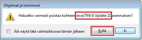 4. Poista kaikki ohjelmaluettelossa näkyvät Java-ohjelmat, joita ovat esimerkiksi J2RE Runtime, Java (TM)6 Update 14, Java 2 Runtime Environment, OEM Java, Sun Java jne.