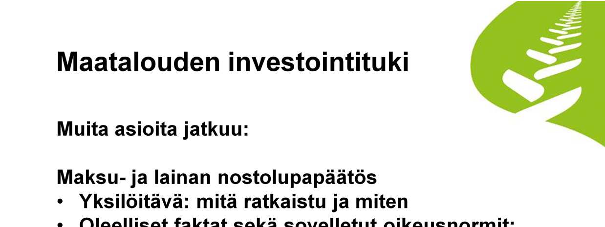 Päätöksen perusteluista on käytävä ilmi, mitkä seikat ovat vaikuttaneet ratkaisuun ja millä perusteella.