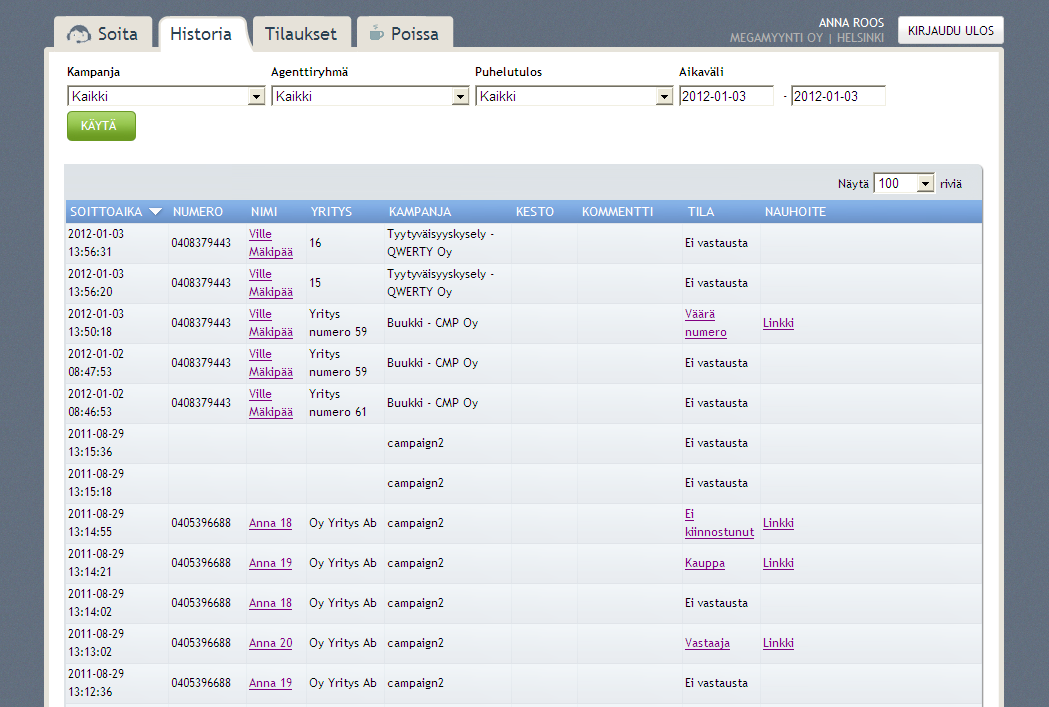 . HISTORIA Tällä välilehdellä näkyy agentin soittohistoria: Milloin on soitettu, kenelle on soitettu, missä kampanjassa, mikä oli puhelun kesto jne.