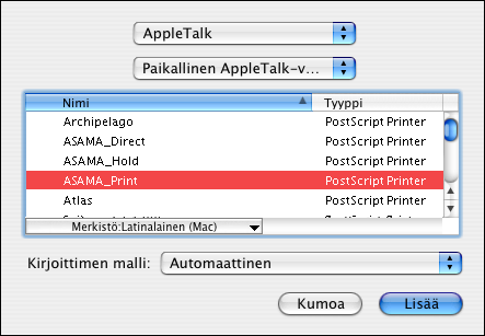 TULOSTAMINEN MAC OS X -KÄYTTÖJÄRJESTELMÄSTÄ 24 TULOSTIMEN LISÄÄMINEN KÄYTTÄMÄLLÄ APPLETALK-YHTEYTTÄ 1 Valitse luettelosta AppleTalk. AppleTalk-ruutu tulee näkyviin.