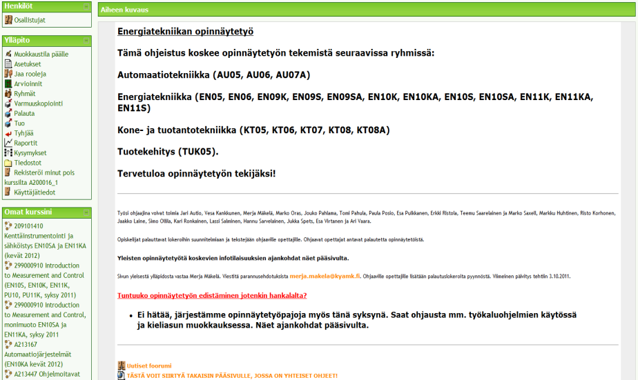 Moodle-sivusto opinnäytetyöohjeistukseen Toimialakohtainen pääsivusto Kaikille yhteiset ohjeet